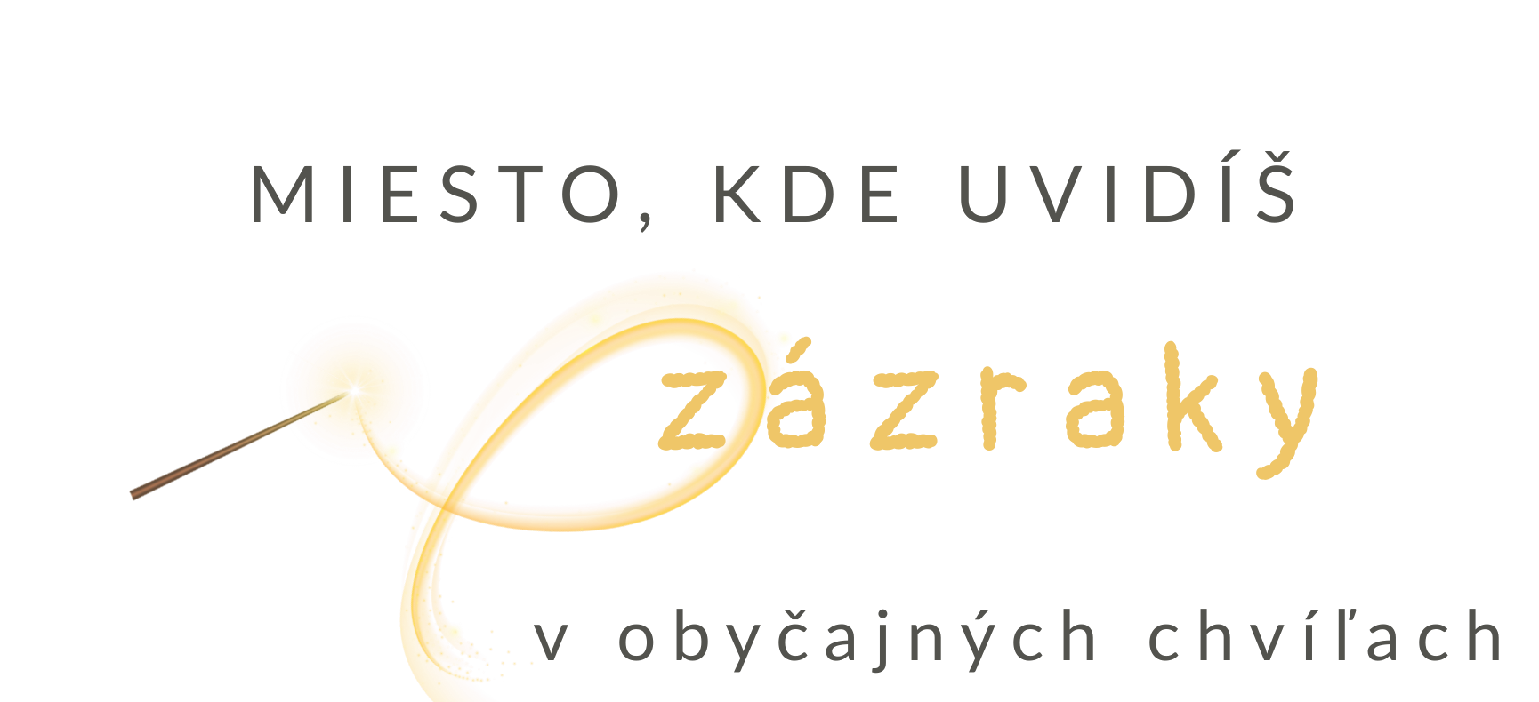 Miesto, kde uvidíš zázraky v obyčajných chvíľach